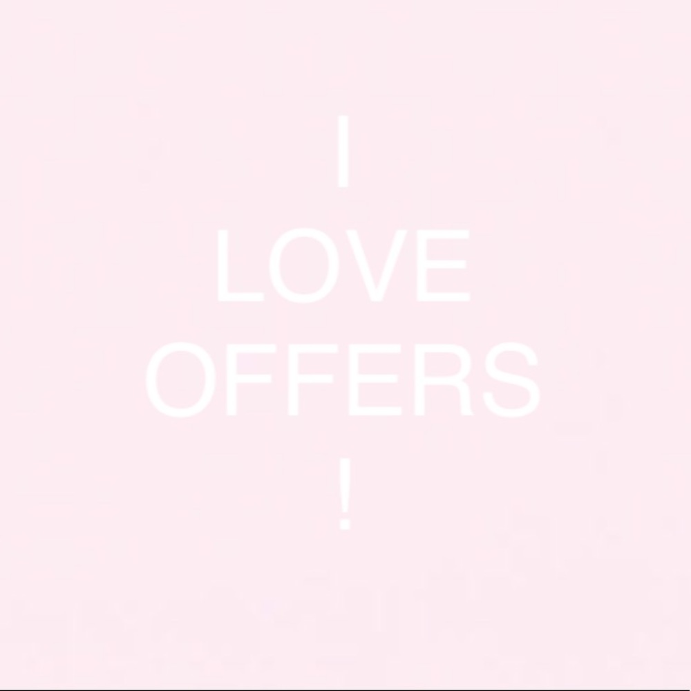 Reasonable offers 💕